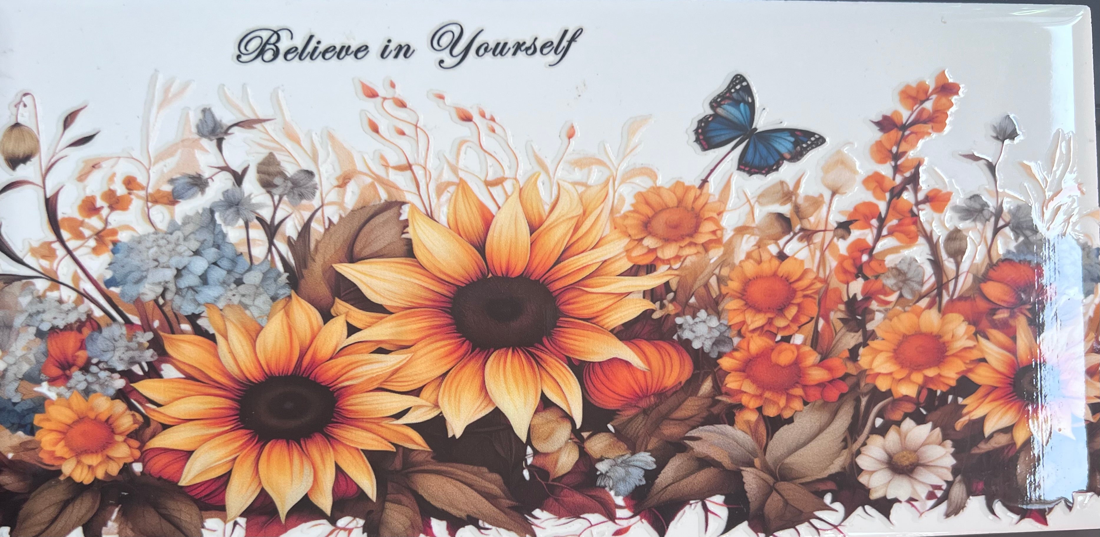 Ceramic plaque- Believe in Yourself Sunflowers- The Makers Barn