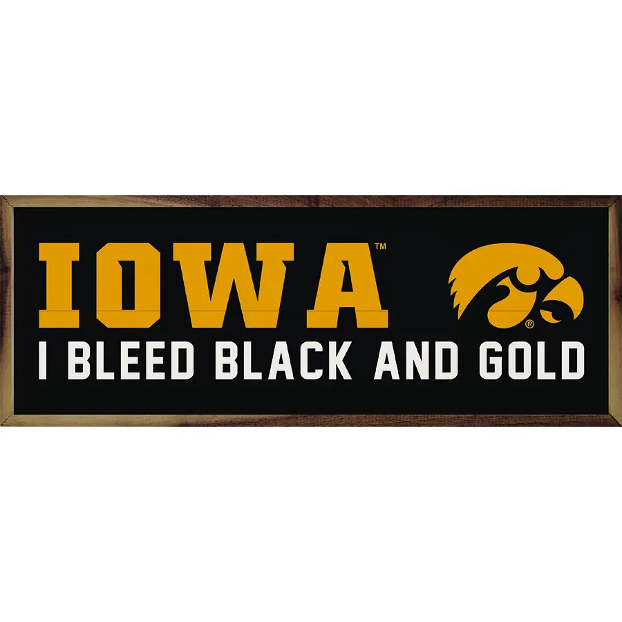 I Bleed University Of Iowa (sign is white)